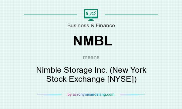 What does NMBL mean? It stands for Nimble Storage Inc. (New York Stock Exchange [NYSE])