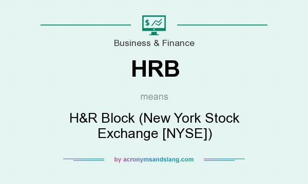 What does HRB mean? It stands for H&R Block (New York Stock Exchange [NYSE])