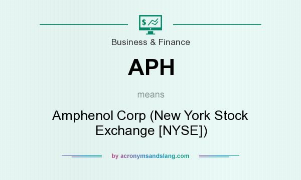 What does APH mean? It stands for Amphenol Corp (New York Stock Exchange [NYSE])