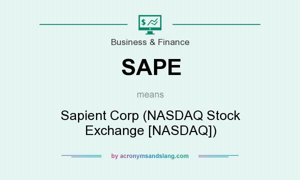 What does SAPE mean? It stands for Sapient Corp (NASDAQ Stock Exchange [NASDAQ])