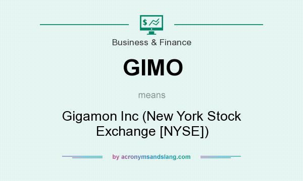 What does GIMO mean? It stands for Gigamon Inc (New York Stock Exchange [NYSE])