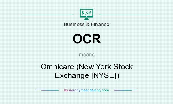What does OCR mean? It stands for Omnicare (New York Stock Exchange [NYSE])