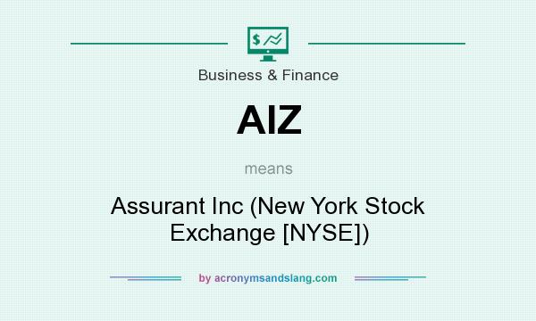 What does AIZ mean? It stands for Assurant Inc (New York Stock Exchange [NYSE])
