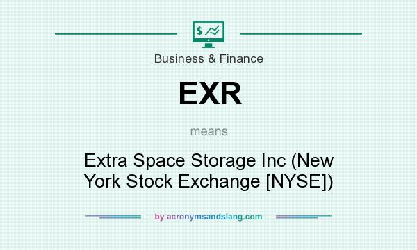 What does EXR mean? It stands for Extra Space Storage Inc (New York Stock Exchange [NYSE])