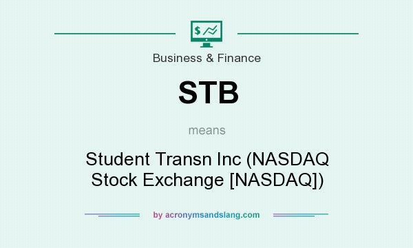 What does STB mean? It stands for Student Transn Inc (NASDAQ Stock Exchange [NASDAQ])
