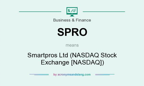 What does SPRO mean? It stands for Smartpros Ltd (NASDAQ Stock Exchange [NASDAQ])