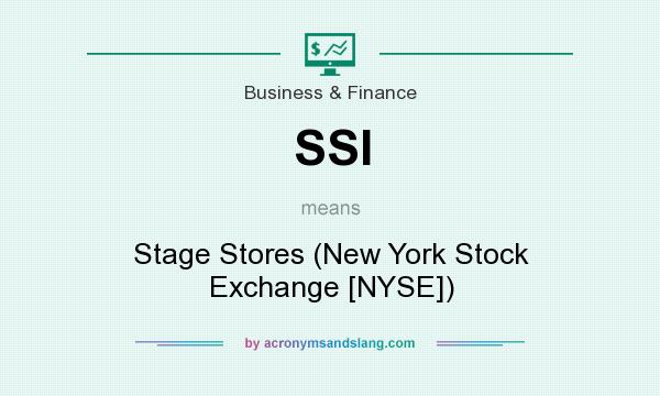 What does SSI mean? It stands for Stage Stores (New York Stock Exchange [NYSE])