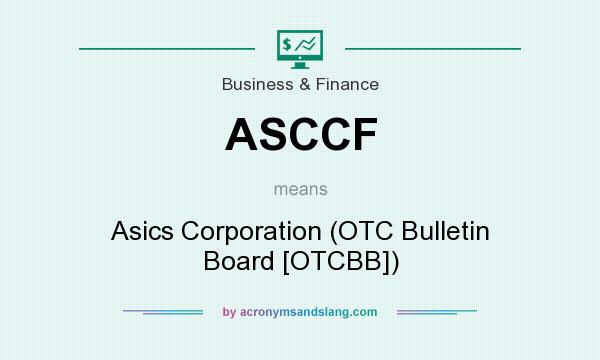 What does ASCCF mean? It stands for Asics Corporation (OTC Bulletin Board [OTCBB])