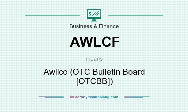 What does AWLCF mean? It stands for Awilco (OTC Bulletin Board [OTCBB])
