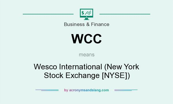 What does WCC mean? It stands for Wesco International (New York Stock Exchange [NYSE])