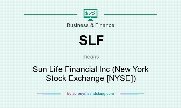 What does SLF mean? It stands for Sun Life Financial Inc (New York Stock Exchange [NYSE])