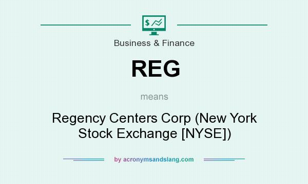 What does REG mean? It stands for Regency Centers Corp (New York Stock Exchange [NYSE])