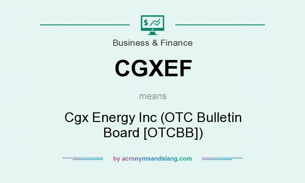 What does CGXEF mean? It stands for Cgx Energy Inc (OTC Bulletin Board [OTCBB])