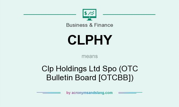 What does CLPHY mean? It stands for Clp Holdings Ltd Spo (OTC Bulletin Board [OTCBB])
