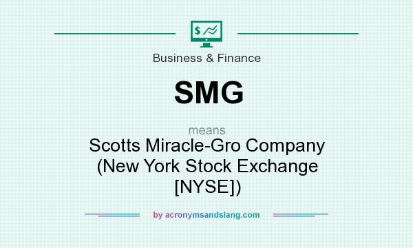 What does SMG mean? It stands for Scotts Miracle-Gro Company (New York Stock Exchange [NYSE])