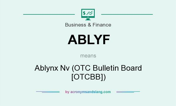 What does ABLYF mean? It stands for Ablynx Nv (OTC Bulletin Board [OTCBB])