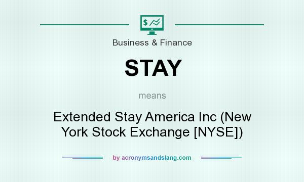 What does STAY mean? It stands for Extended Stay America Inc (New York Stock Exchange [NYSE])