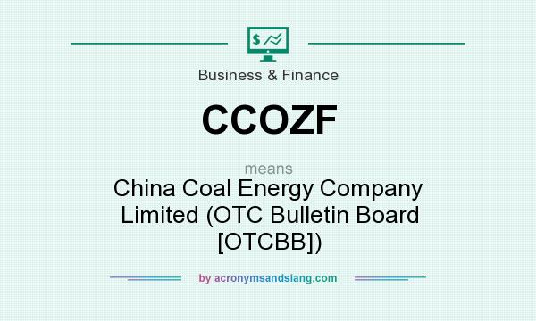 What does CCOZF mean? It stands for China Coal Energy Company Limited (OTC Bulletin Board [OTCBB])