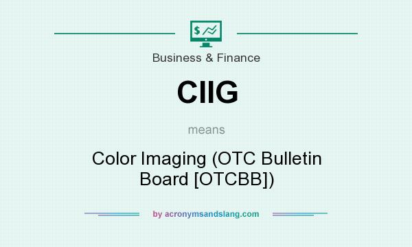 What does CIIG mean? It stands for Color Imaging (OTC Bulletin Board [OTCBB])