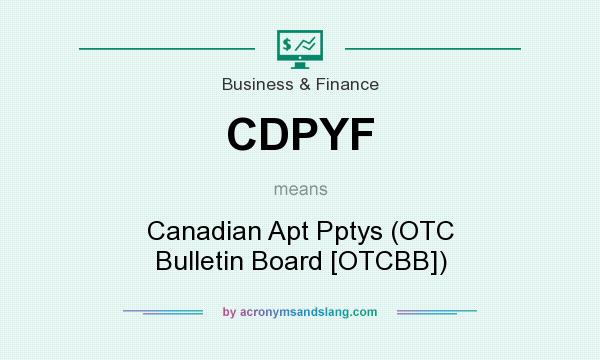 What does CDPYF mean? It stands for Canadian Apt Pptys (OTC Bulletin Board [OTCBB])