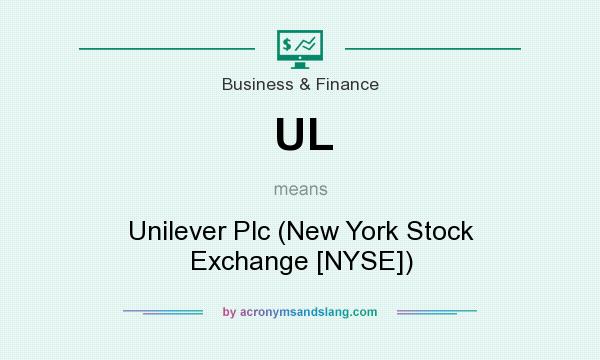 What does UL mean? It stands for Unilever Plc (New York Stock Exchange [NYSE])