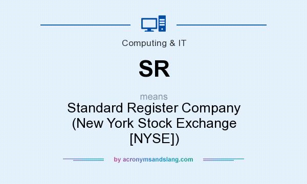What does SR mean? It stands for Standard Register Company (New York Stock Exchange [NYSE])