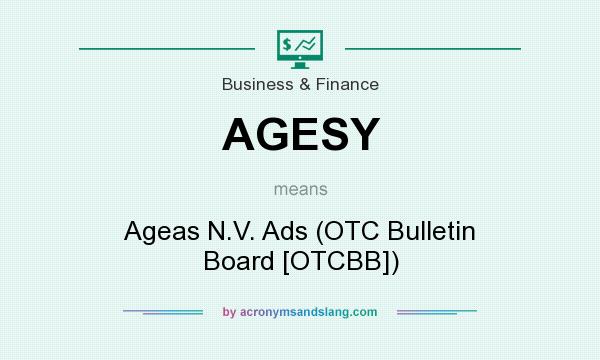 What does AGESY mean? It stands for Ageas N.V. Ads (OTC Bulletin Board [OTCBB])