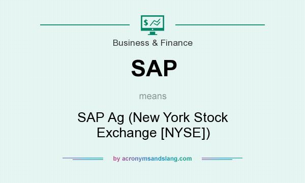 What does SAP mean? It stands for SAP Ag (New York Stock Exchange [NYSE])