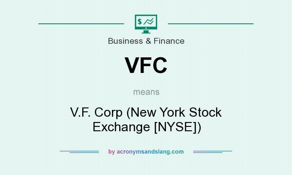 What does VFC mean? It stands for V.F. Corp (New York Stock Exchange [NYSE])