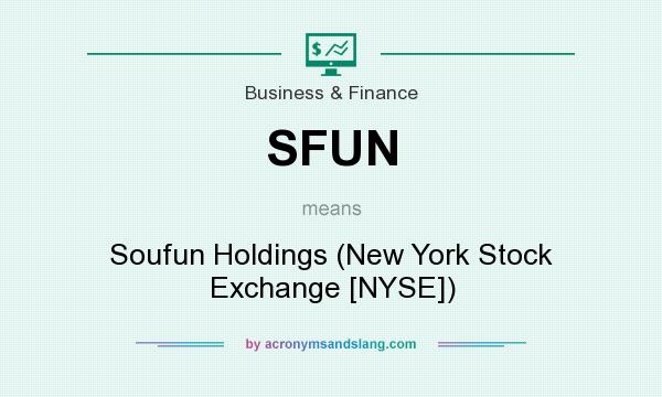 What does SFUN mean? It stands for Soufun Holdings (New York Stock Exchange [NYSE])