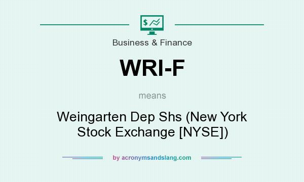 What does WRI-F mean? It stands for Weingarten Dep Shs (New York Stock Exchange [NYSE])