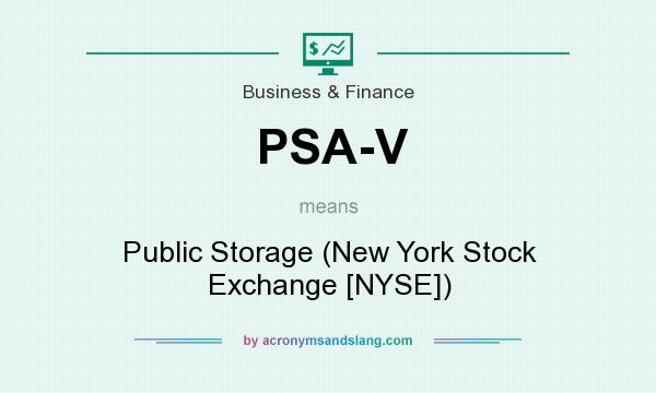 What does PSA-V mean? It stands for Public Storage (New York Stock Exchange [NYSE])