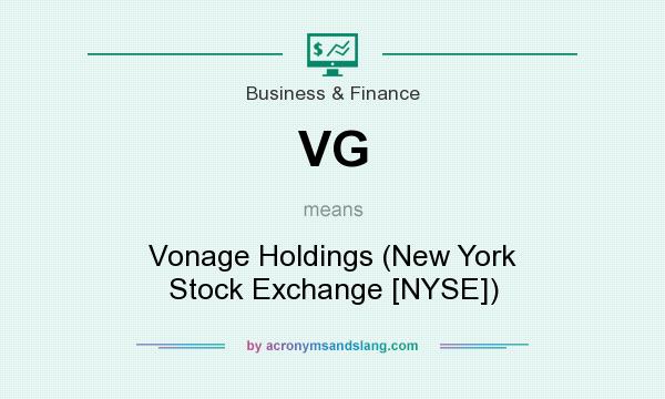 What does VG mean? It stands for Vonage Holdings (New York Stock Exchange [NYSE])