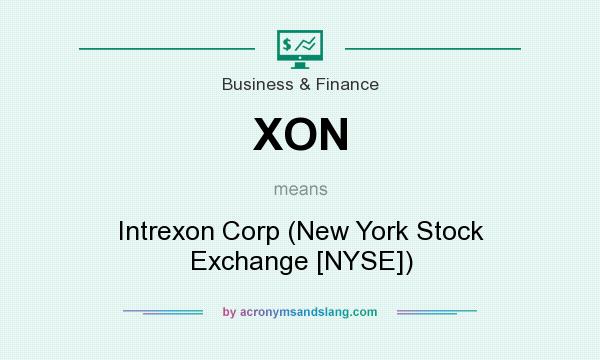 What does XON mean? It stands for Intrexon Corp (New York Stock Exchange [NYSE])