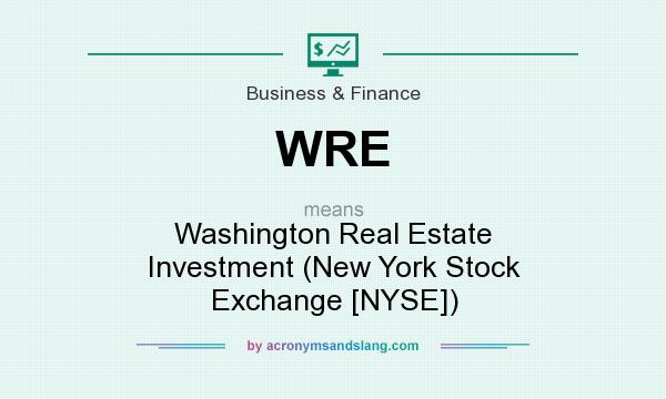 What does WRE mean? It stands for Washington Real Estate Investment (New York Stock Exchange [NYSE])