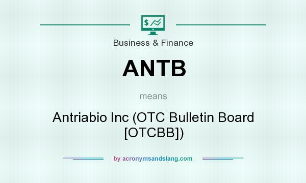 What does ANTB mean? It stands for Antriabio Inc (OTC Bulletin Board [OTCBB])