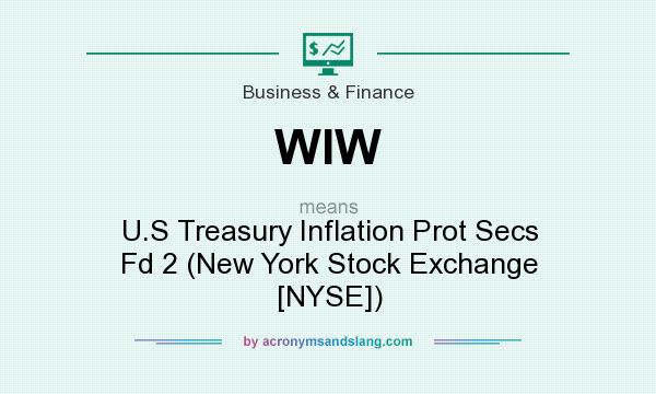What does WIW mean? It stands for U.S Treasury Inflation Prot Secs Fd 2 (New York Stock Exchange [NYSE])