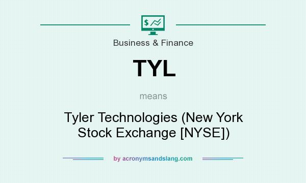 What does TYL mean? It stands for Tyler Technologies (New York Stock Exchange [NYSE])