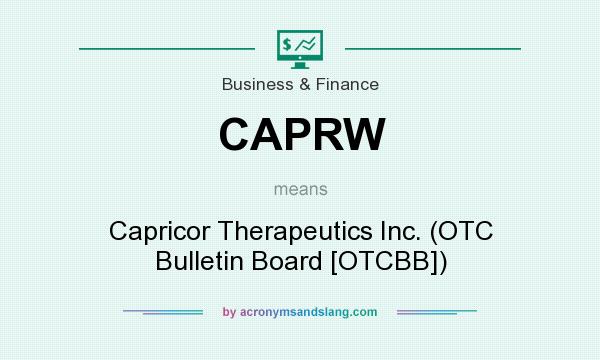 What does CAPRW mean? It stands for Capricor Therapeutics Inc. (OTC Bulletin Board [OTCBB])