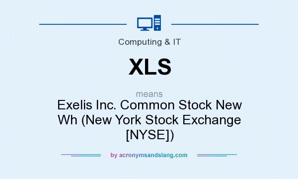 What does XLS mean? It stands for Exelis Inc. Common Stock New Wh (New York Stock Exchange [NYSE])