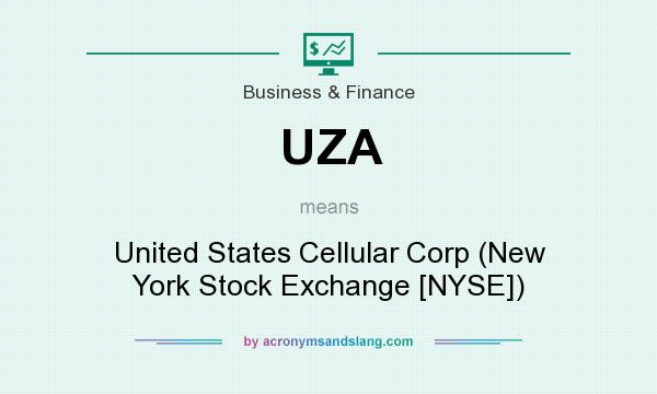 What does UZA mean? It stands for United States Cellular Corp (New York Stock Exchange [NYSE])