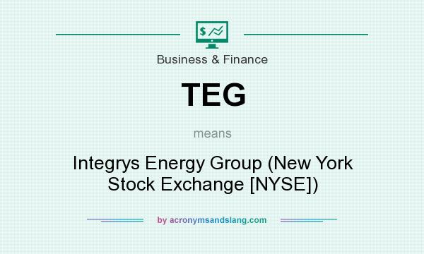 What does TEG mean? It stands for Integrys Energy Group (New York Stock Exchange [NYSE])