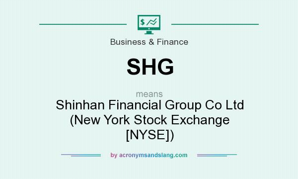 What does SHG mean? It stands for Shinhan Financial Group Co Ltd (New York Stock Exchange [NYSE])