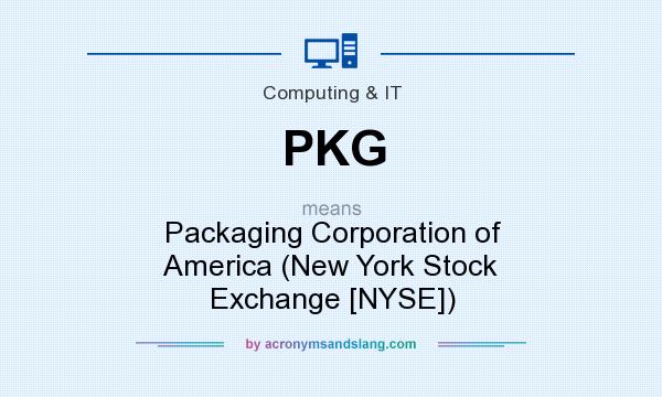 What does PKG mean? It stands for Packaging Corporation of America (New York Stock Exchange [NYSE])