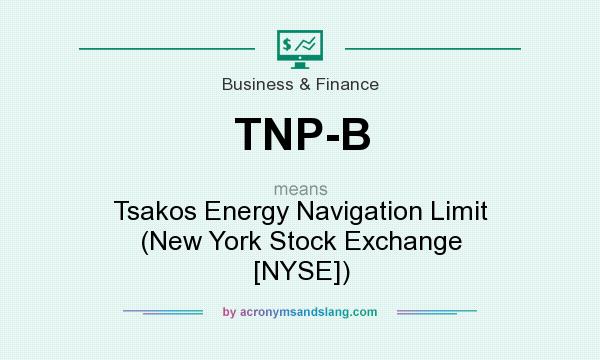 What does TNP-B mean? It stands for Tsakos Energy Navigation Limit (New York Stock Exchange [NYSE])