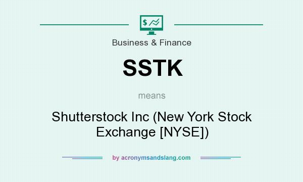 What does SSTK mean? It stands for Shutterstock Inc (New York Stock Exchange [NYSE])