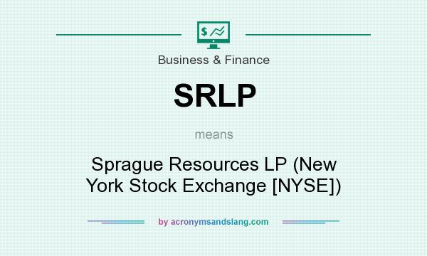 What does SRLP mean? It stands for Sprague Resources LP (New York Stock Exchange [NYSE])