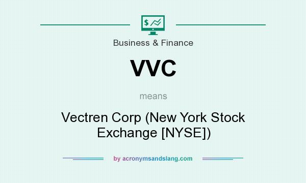 What does VVC mean? It stands for Vectren Corp (New York Stock Exchange [NYSE])