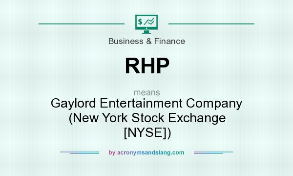 What does RHP mean? It stands for Gaylord Entertainment Company (New York Stock Exchange [NYSE])
