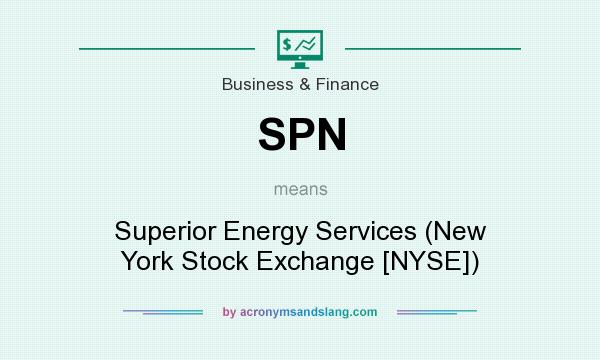 What does SPN mean? It stands for Superior Energy Services (New York Stock Exchange [NYSE])